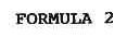FORMULA;2