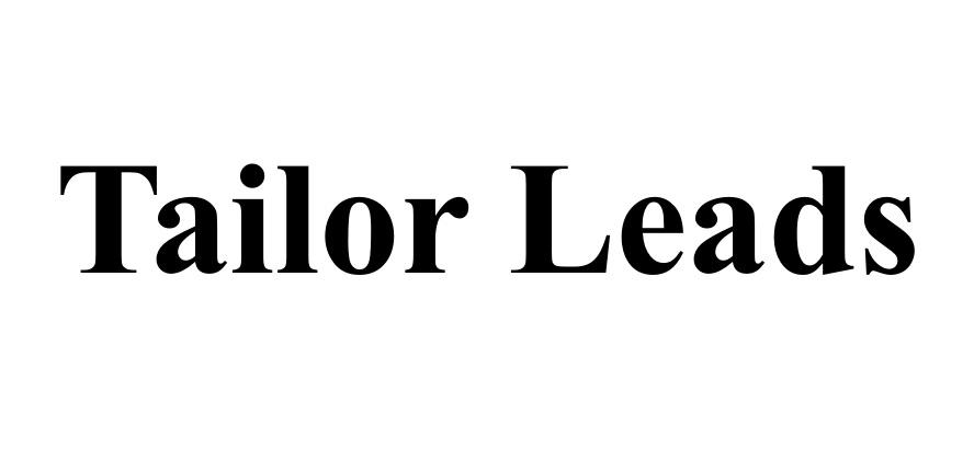 TAILOR LEADS