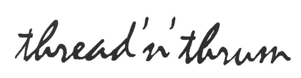 THREAD N THRUM;线和线头