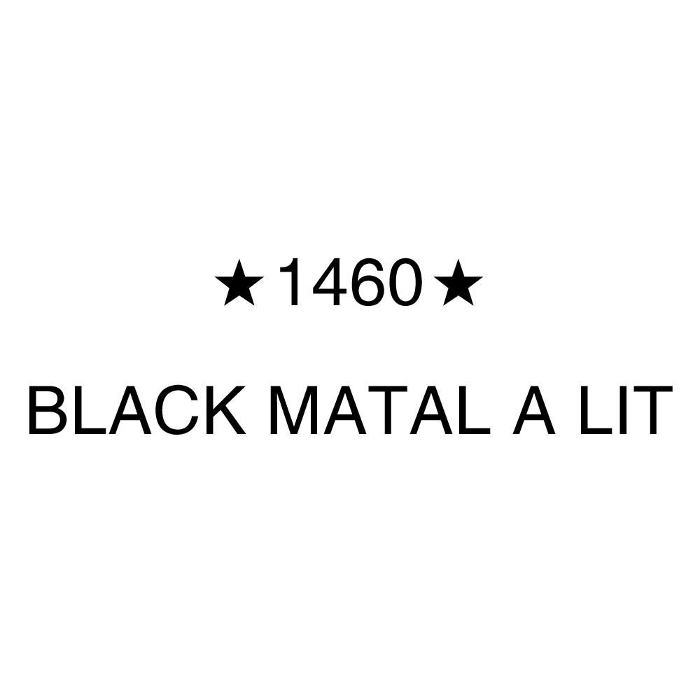 BLACK MATAL A LIT 1460