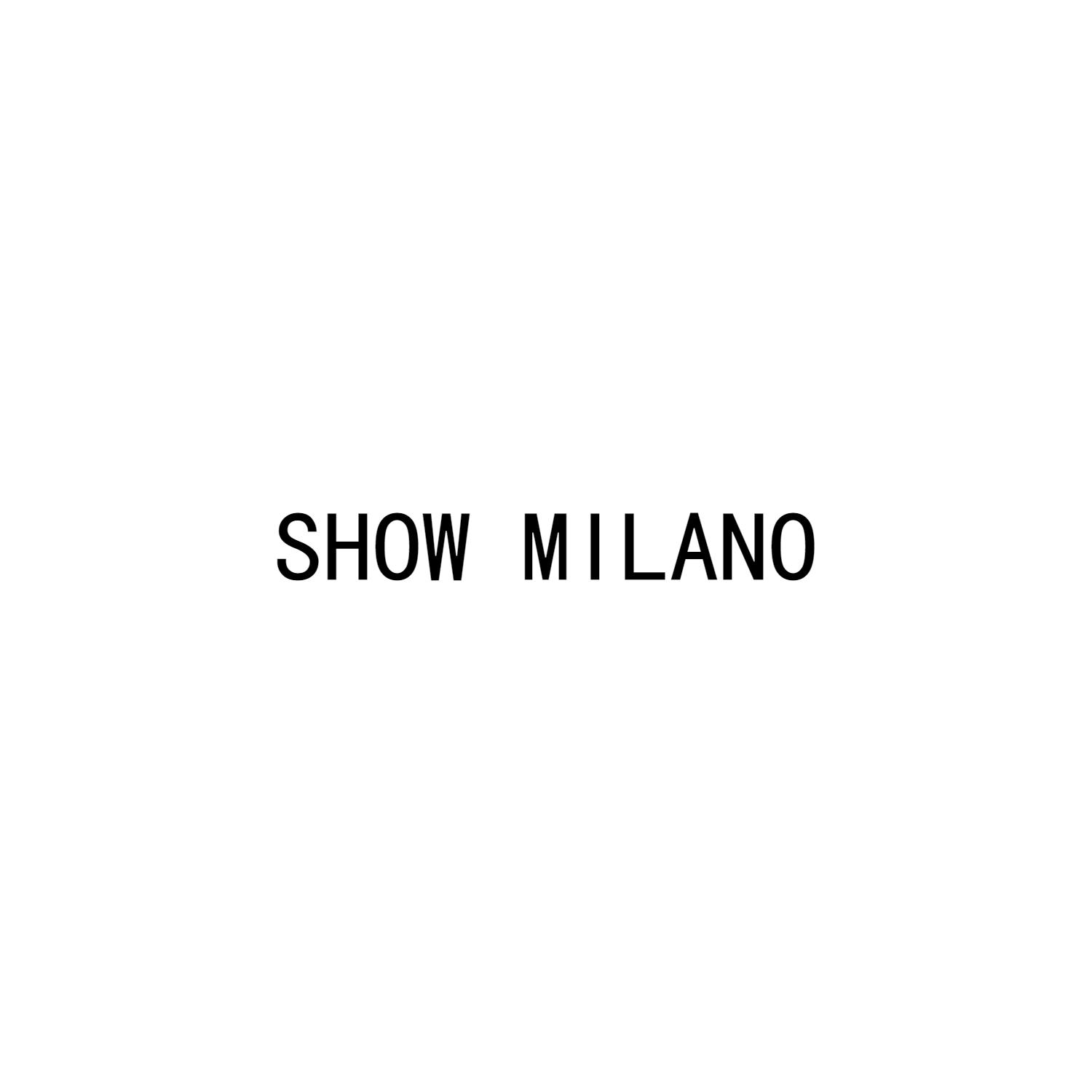 SHOW MILANO