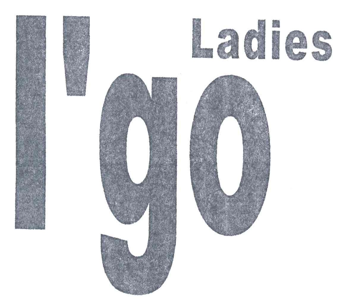 I&rsquo;GO LADIES；I GO;LADIES