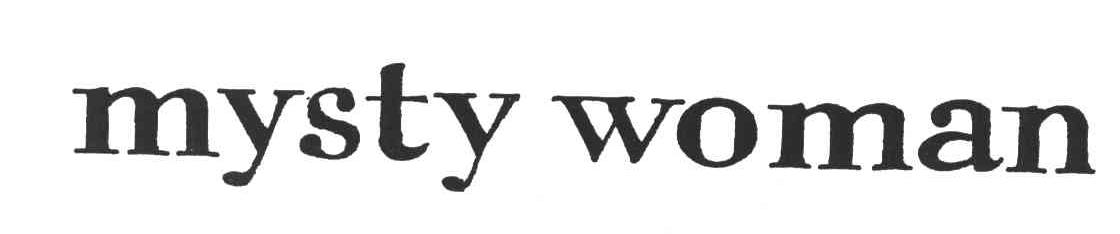 MYSTY WOMAN