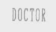 DOCTOR