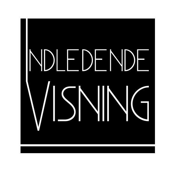 INDLEDENDE VISNING