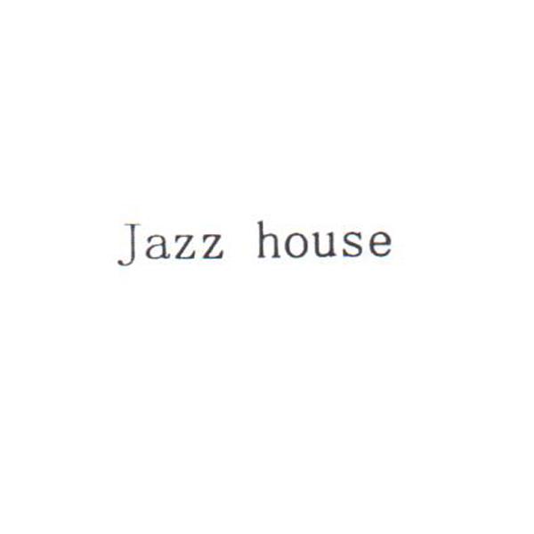 JAZZ HOUSE