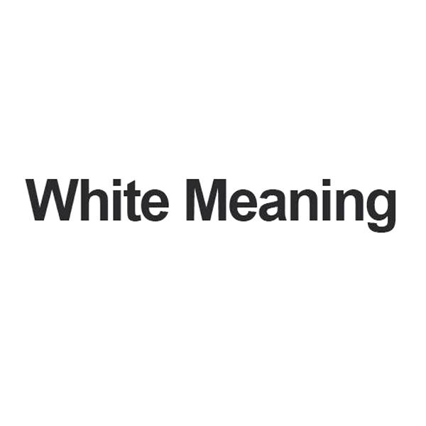 WHITE MEANING