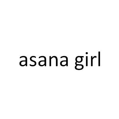 ASANA GIRL