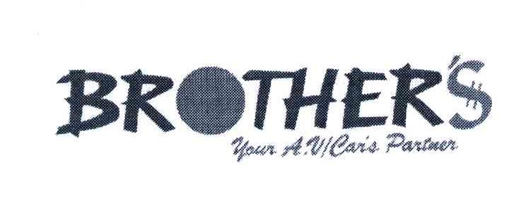 BROTHERS;YOUR AV/  CARS PARTNER