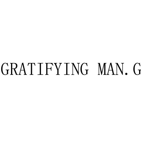 GRATIFYING MAN.G