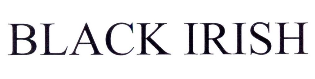 BLACK IRISH