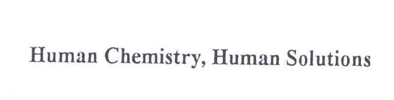 HUMAN CHEMISTRY，HUMAN SOLUTIONS