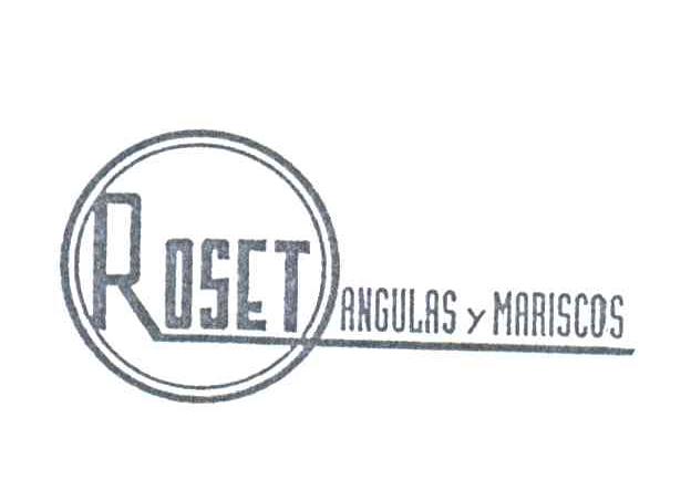 ROSET ANGULAS Y MARISCOS