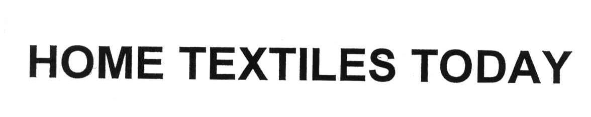 HOME TEXTILES TODAY