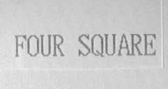FOUR SQUARE