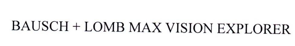 BAUSCH+LOMB MAX VISION EXPLORER