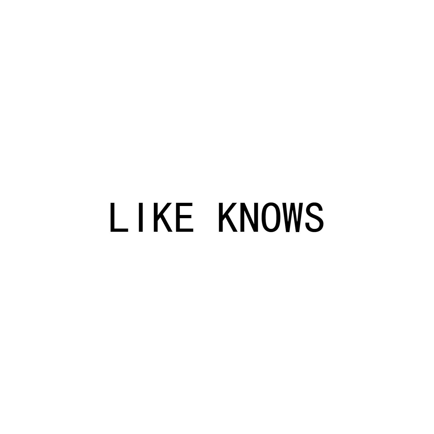 LIKE KNOWS