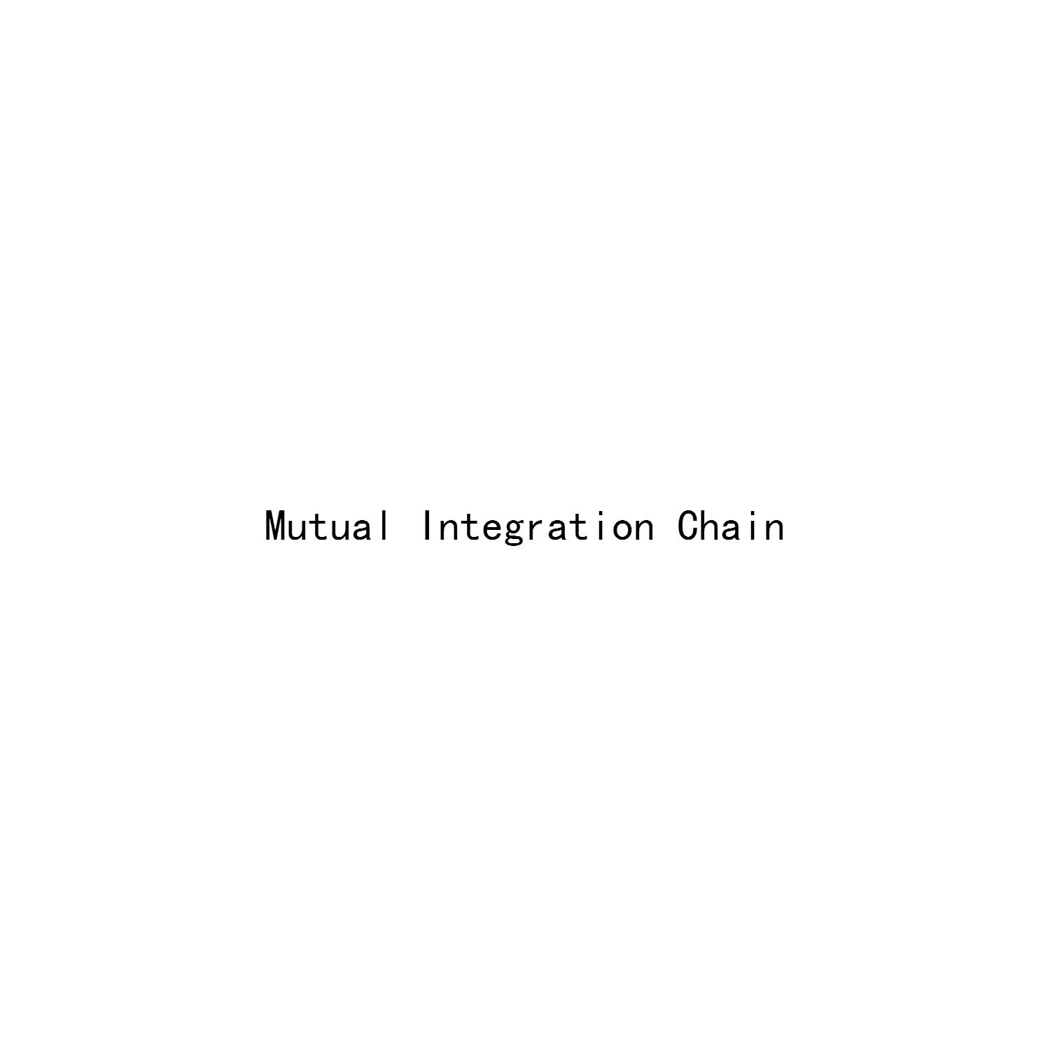 MUTUAL INTEGRATION CHAIN