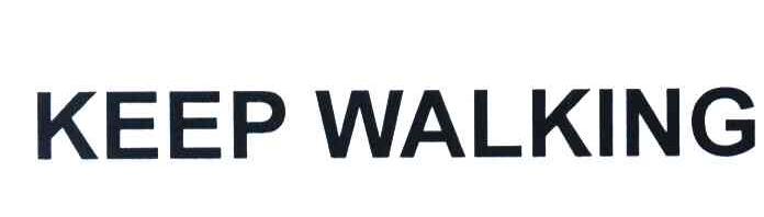 KEEP WALKING
