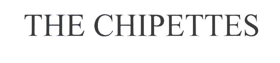 THE CHIPETTES