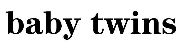 BABY TWINS