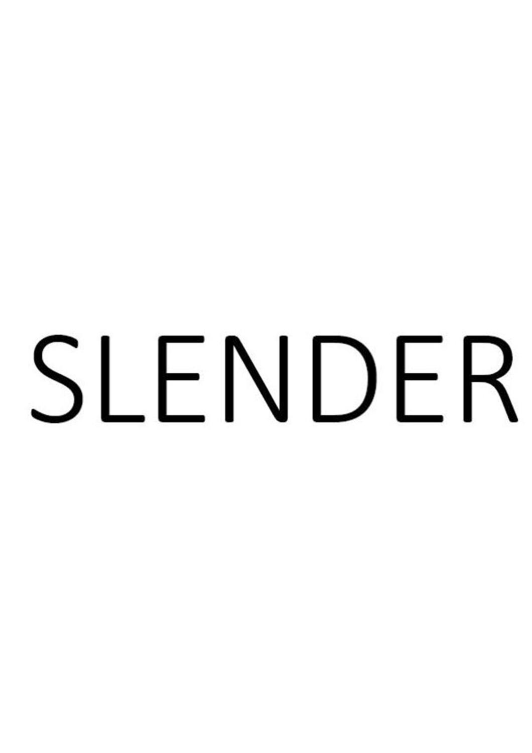 SLENDER
