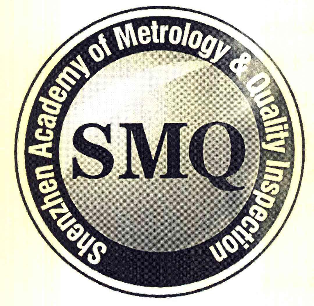 SHENZHEN ACADEMY OF METROLOGY & QUALITY INSPECTION SMQ