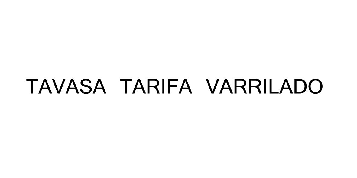 TAVASA TARIFA VARRILADO