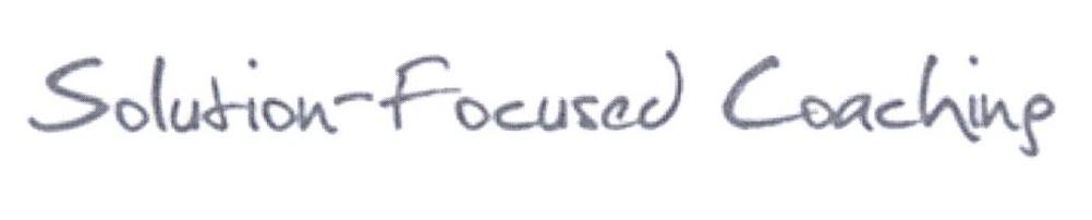 SOLUTION FOCUSED COACHING