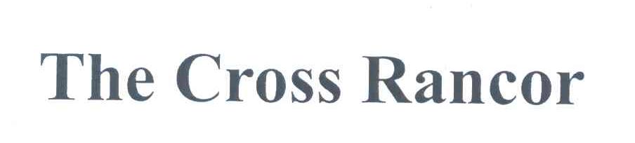 THE CROSS RANCOR