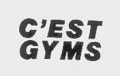 C'EST GYMS