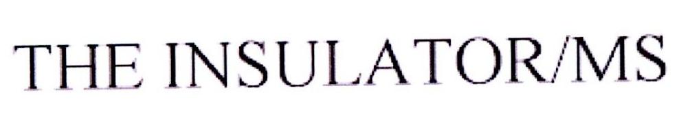 THE INSULATOR/MS