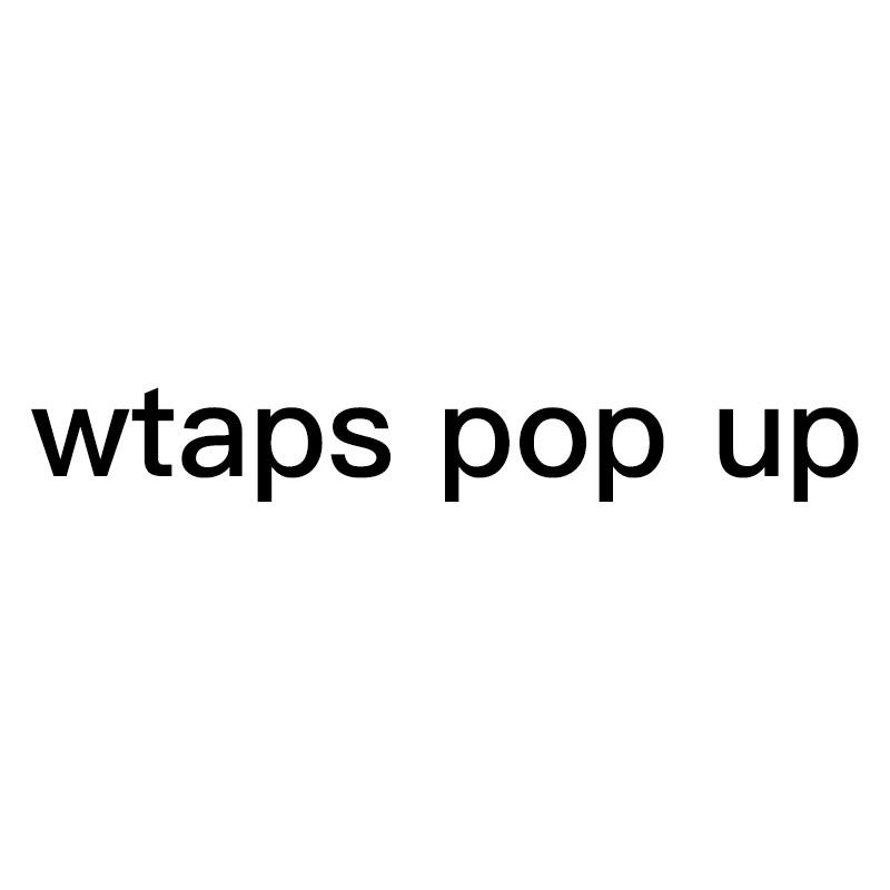 WTAPS POP UP