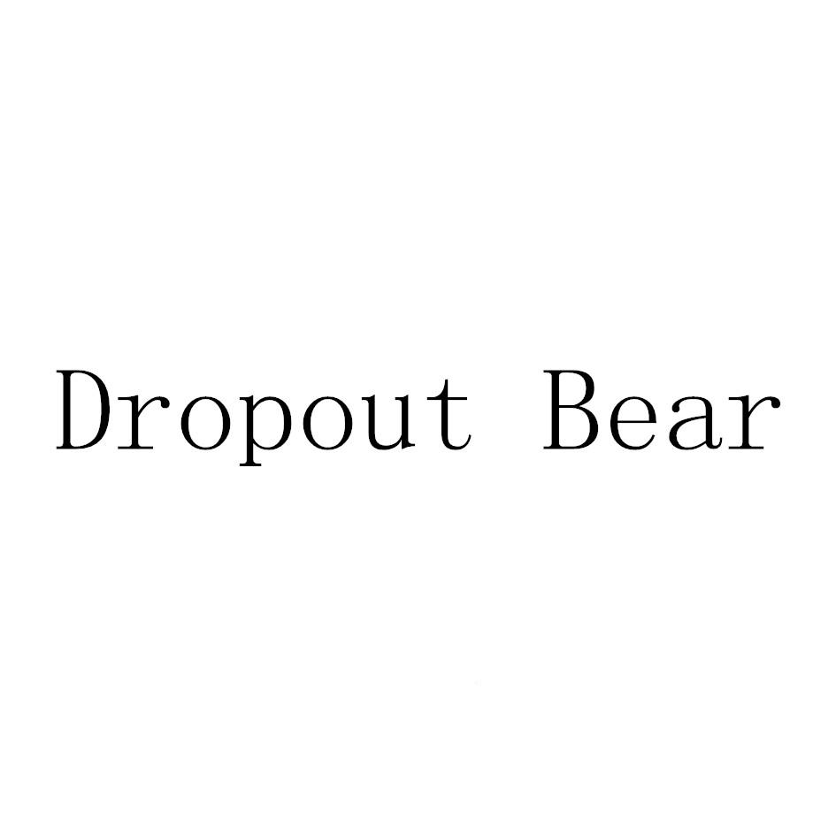 DROPOUT&nbsp;BEAR