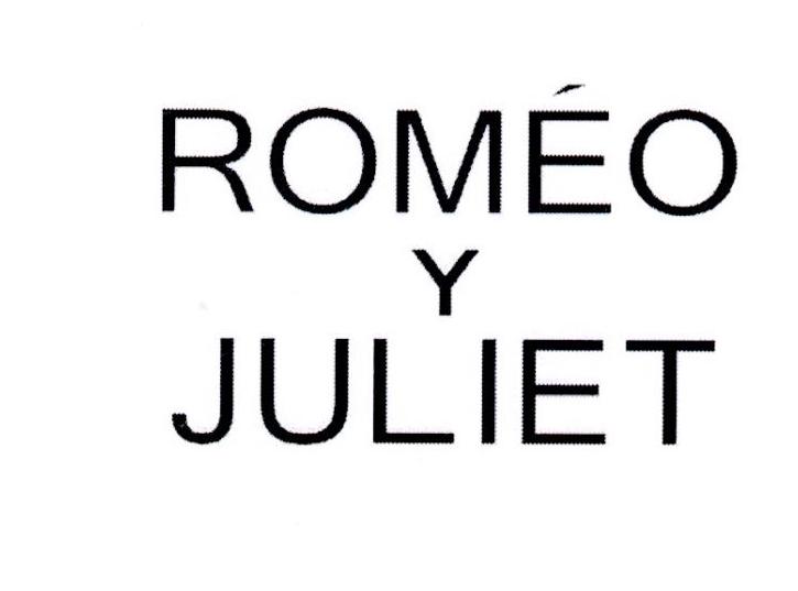 ROMEO Y JULIET