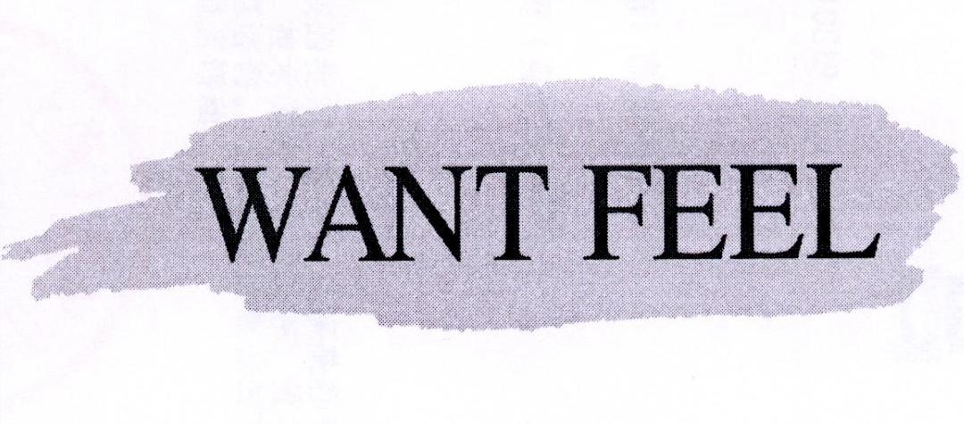 WANT FEEL