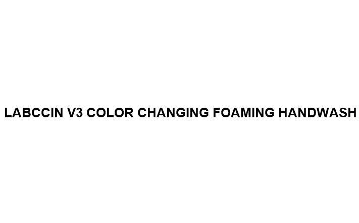 LABCCIN V3 COLOR CHANGING FOAMING HANDWASH