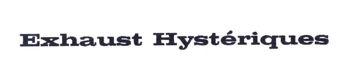 EXHAUST HYSTERIQUES