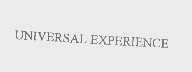 UNIVERSAL EXPERIENCE