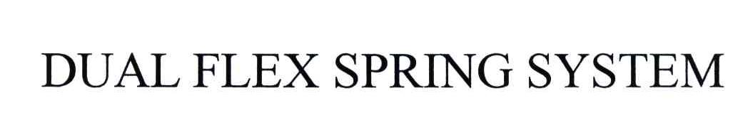 DUAL FLEX SPRING SYSTEM