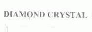 DIAMOND CRYSTAL