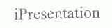 IPRESENTATION