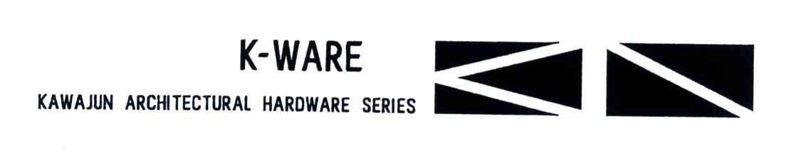 K-WARE KAWAJUN ARCHITECTURAL HARDWARE