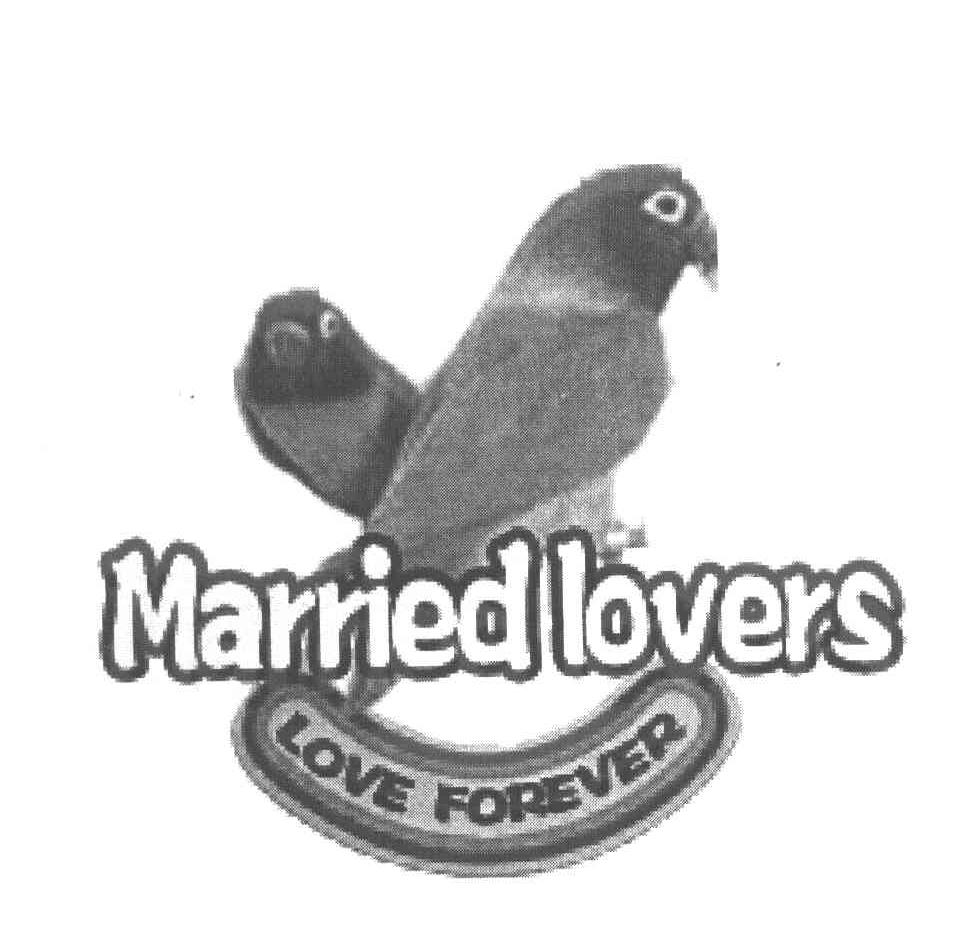 MARRIED LOVERS LOVE FOREVER