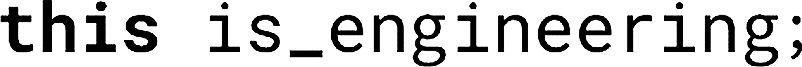 THIS IS ENGINEERING