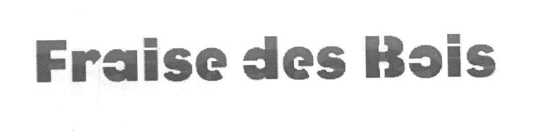 FRAISE DES BOIS