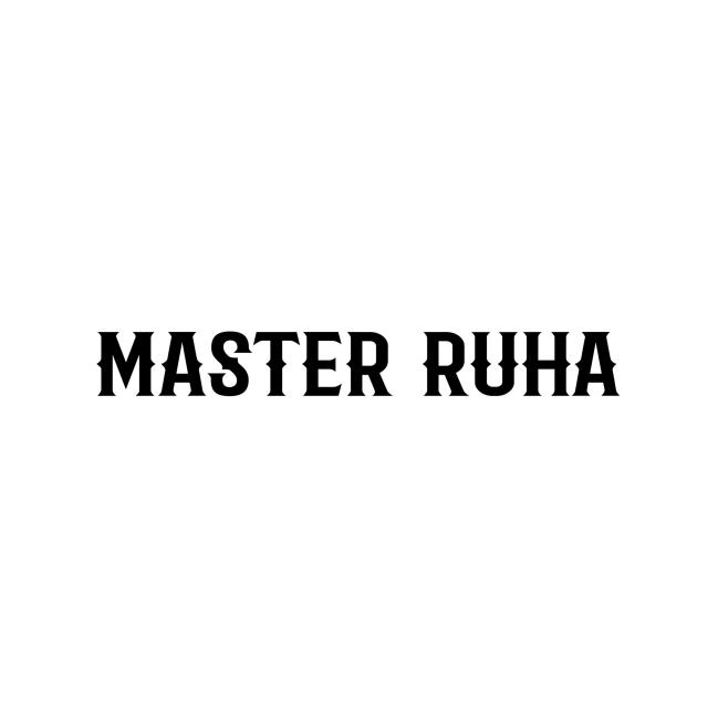 MASTER RUHA