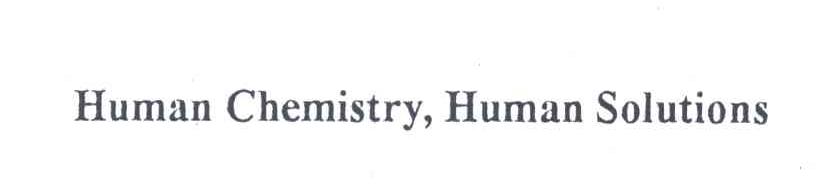 HUMAN CHEMISTRY HUMAN SOLUTIONS