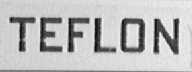 TEFLON