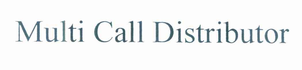 MULTI CALL DISTRIBUTOR